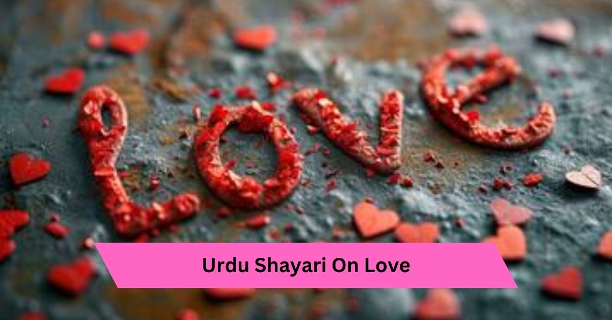 Urdu Shayari On Love